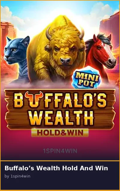Buffalo s Wealth Hold And Win slot