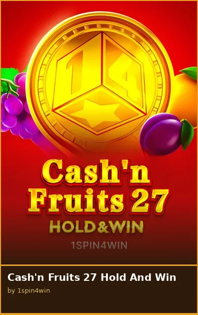 Cash n Fruits 27 Hold And Win slot