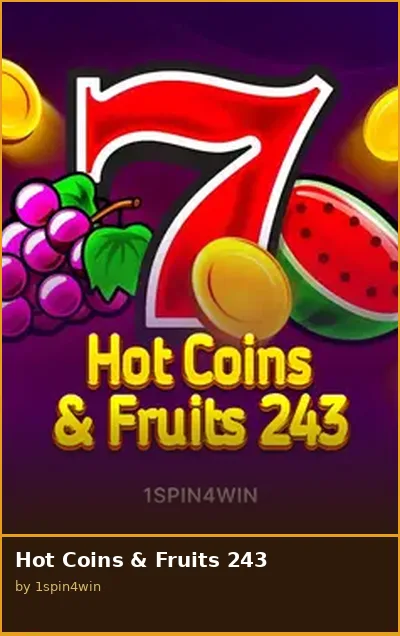 Hot Coins   Fruits 243 slot