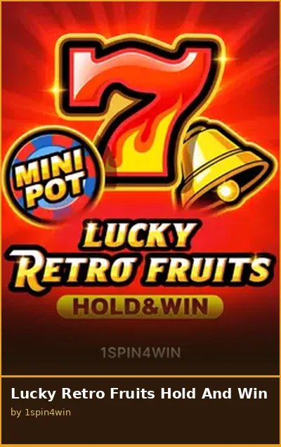 Lucky Retro Fruits Hold And Win slot