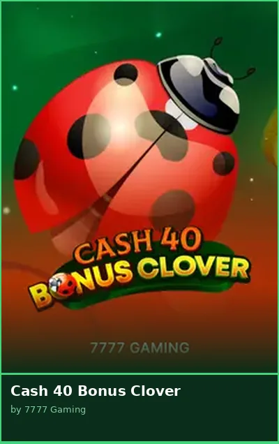 Cash 40 Bonus Clover slot