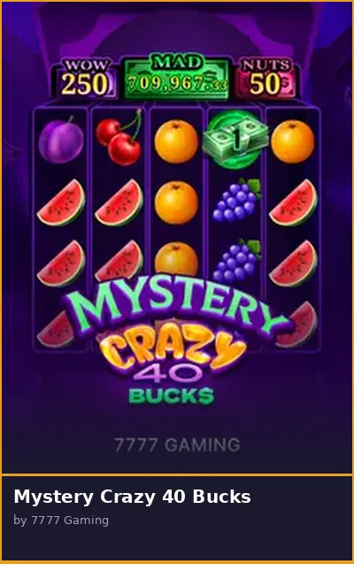 Mystery Crazy 40 Bucks slot