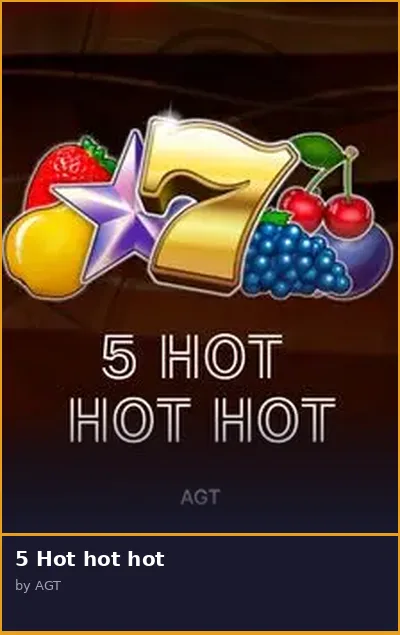 5 Hot hot hot slot