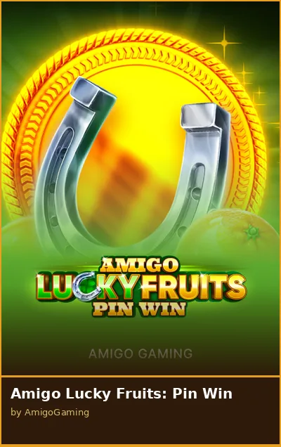 Amigo Lucky Fruits  Pin Win slot