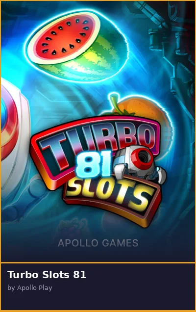 Turbo Slots 81 slot