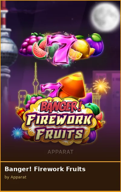 Banger  Firework Fruits slot
