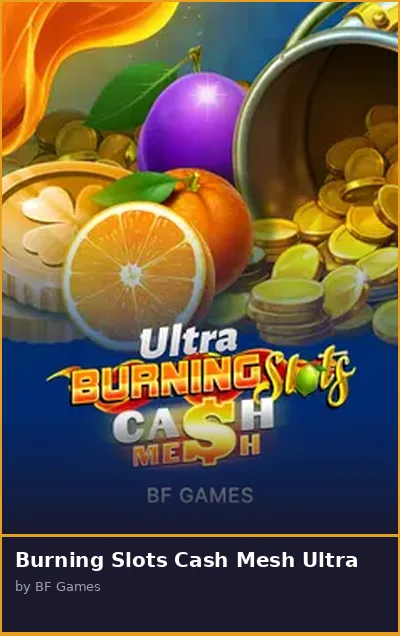 Burning Slots Cash Mesh Ultra slot