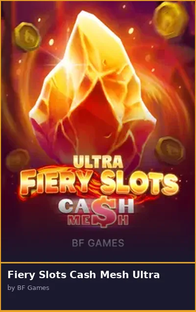 Fiery Slots Cash Mesh Ultra slot