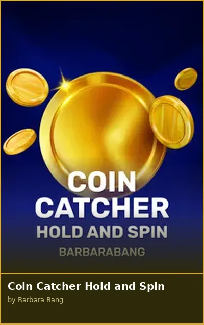 Coin Catcher Hold and Spin slot