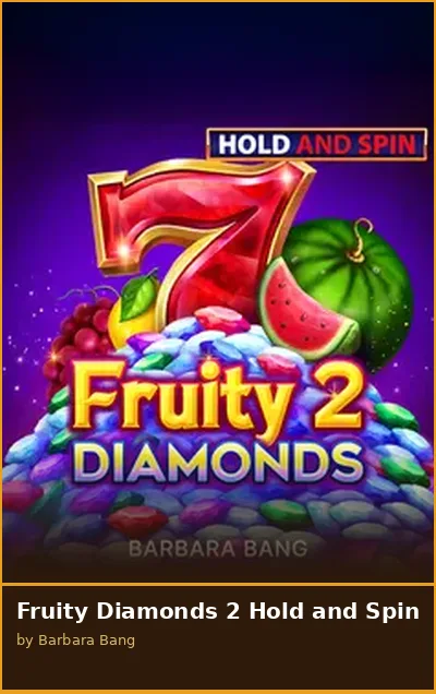Fruity Diamonds 2 Hold and Spin slot
