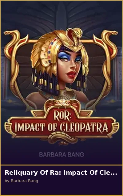 Reliquary Of Ra  Impact Of Cleopatra slot