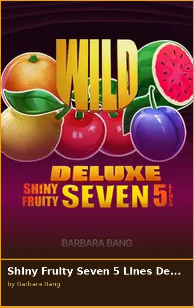 Shiny Fruity Seven 5 Lines Deluxe slot