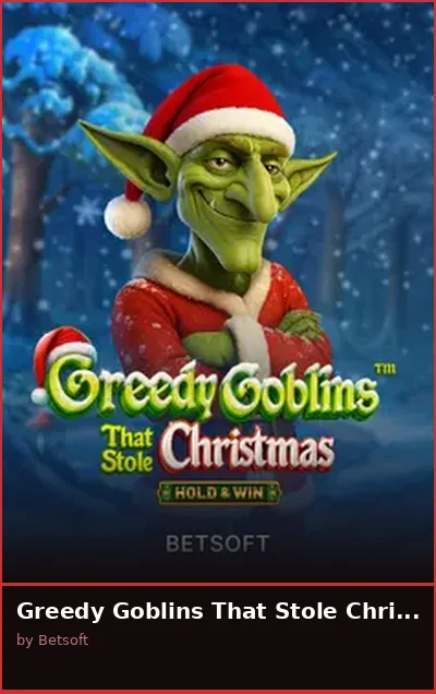 Greedy Goblins That Stole Christmas   Hold   Win slot