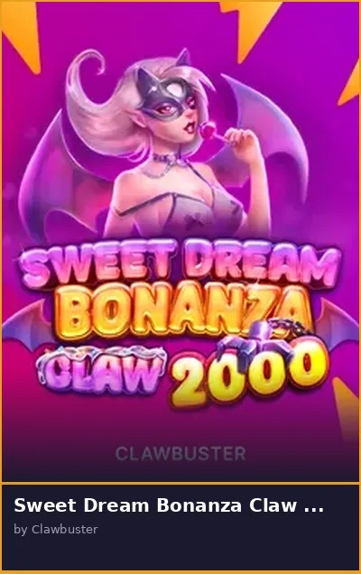 Sweet Dream Bonanza Claw 2000 slot