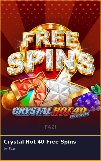 Crystal Hot 40 Free Spins slot