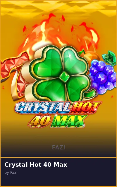 Crystal Hot 40 Max slot