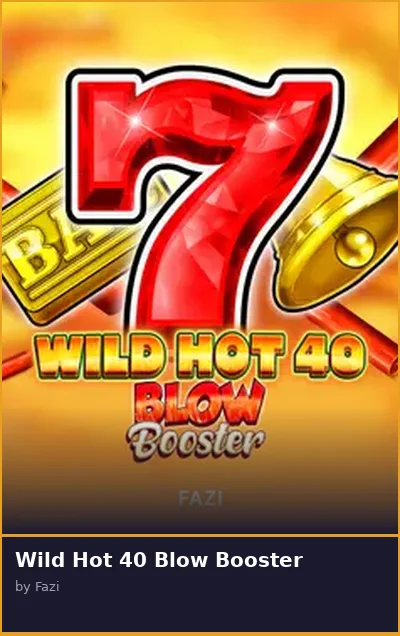 Wild Hot 40 Blow Booster slot