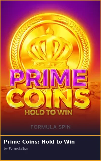 Prime Coins  Hold to Win slot