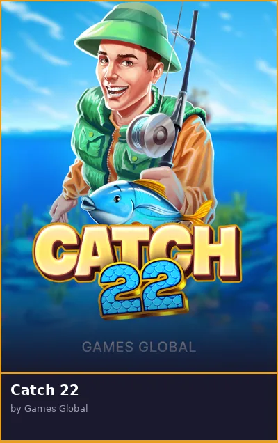 Catch 22 slot