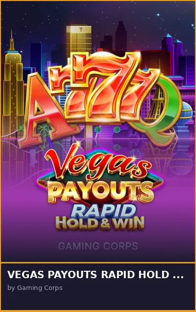 VEGAS PAYOUTS RAPID HOLD   WIN slot