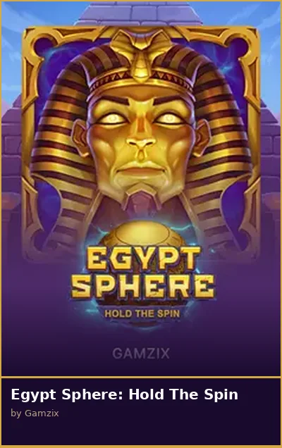 Egypt Sphere  Hold The Spin slot