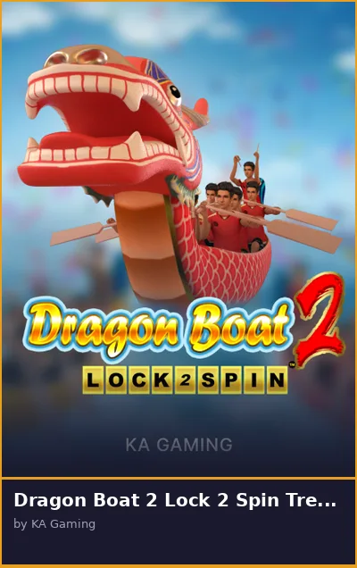 Dragon Boat 2 Lock 2 Spin Treasure slot