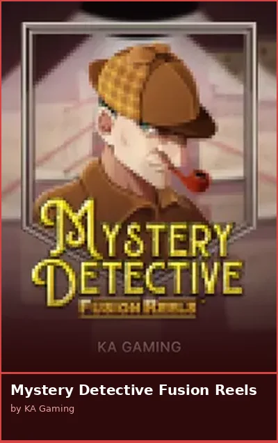 Mystery Detective Fusion Reels slot