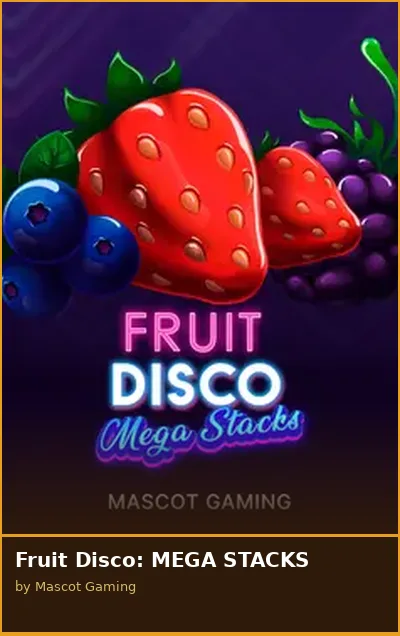 Fruit Disco  MEGA STACKS slot