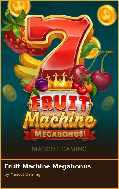 Fruit Machine Megabonus slot