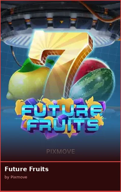 Future Fruits slot