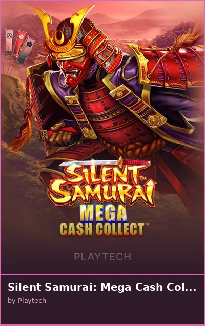 Silent Samurai  Mega Cash Collect slot