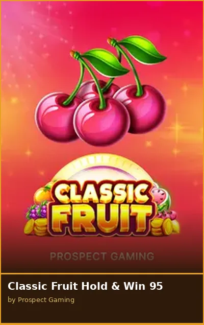 Classic Fruit Hold   Win 95 slot