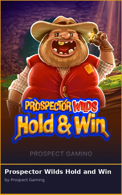 Prospector Wilds Hold and Win slot