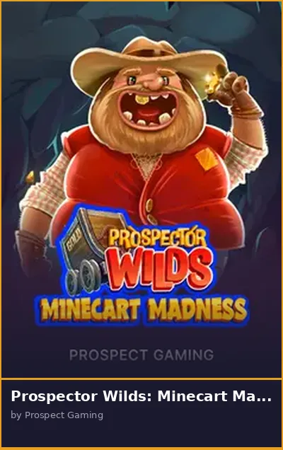 Prospector Wilds  Minecart Madness slot