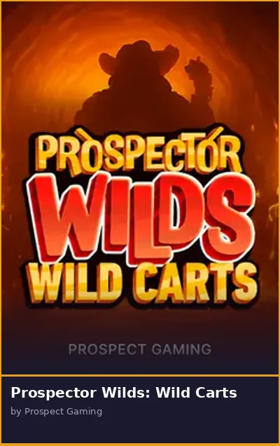 Prospector Wilds  Wild Carts slot