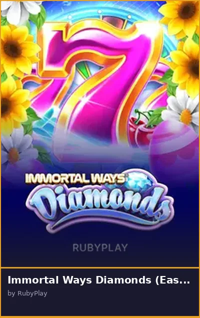 Immortal Ways Diamonds  Easter slot