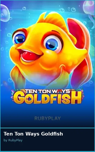 Ten Ton Ways Goldfish slot