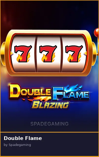 Double Flame slot