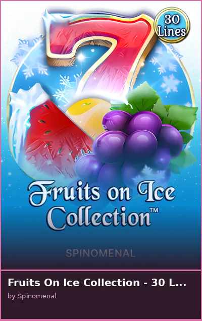 Fruits On Ice Collection - 30 Lines slot