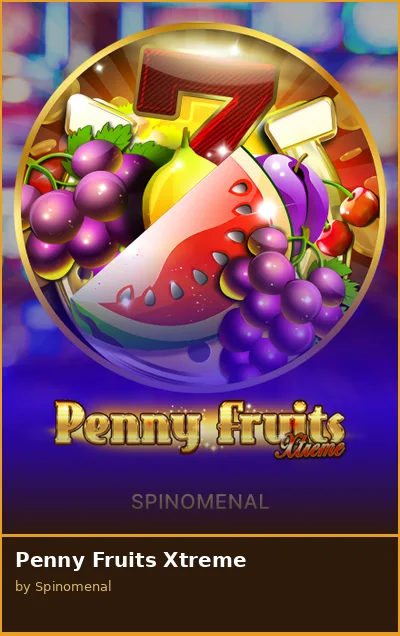 Penny Fruits Xtreme slot