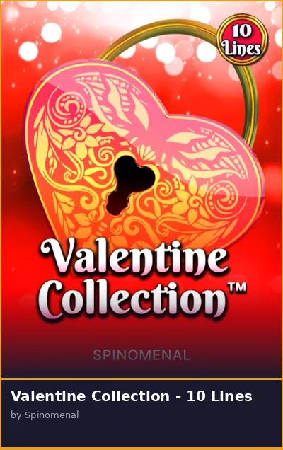 Valentine Collection - 10 Lines slot