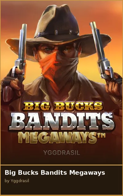 Big Bucks Bandits Megaways slot